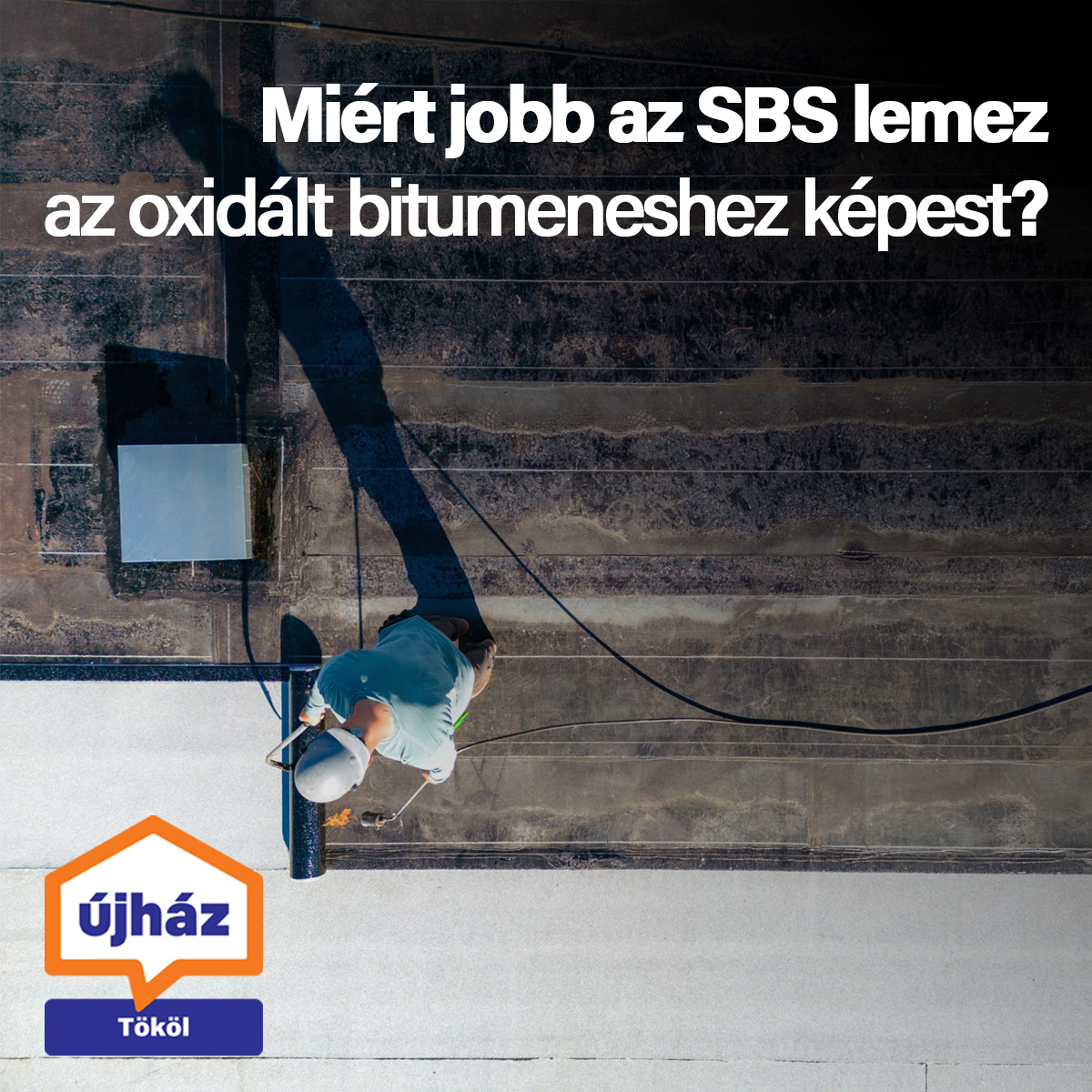 Miért jobb az SBS lemez az oxidált bitumeneshez képest?